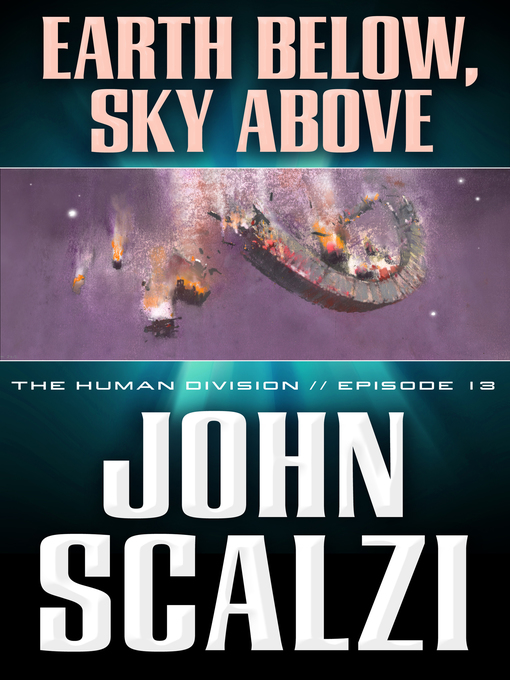Title details for Earth Below, Sky Above by John Scalzi - Wait list